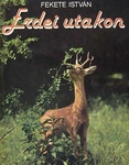 Fekete István - Erdei utakon