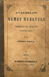 Göldner Nándor - Gyakorlati Német Nyelvtan