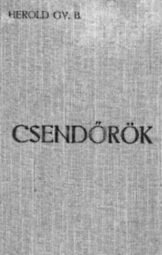 Herold Gy B - Csendőrök