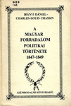 Irányi Dániel - Charkes.Louis Chassin - A magyar forradalom politikai története vol 1-2