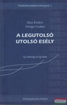 Kiss Endre-Varga Csaba - A legutolsó utolsó esély