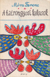 Móra Ferenc - A hatrongyosi kakasok