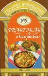 Tölli László - Praktikák a konyhában