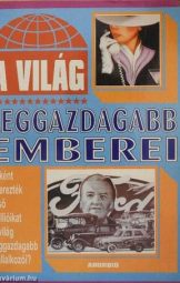 E A Jameson - A világ leggazdagabb emberei - Miként szerezték első millióikat a világ leggazdagabb vállalkozói?