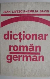 Jean Livescu Emilia Savin - Dictionar roman-german
