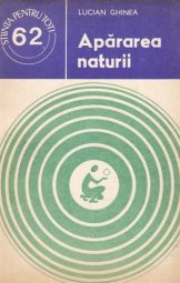 Lucian Ghinea - Apararea naturii