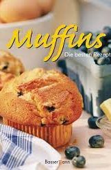 Karlene T Stecher - Muffins - Die besten Rezepte