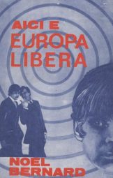 Noel Bernard - Aici e europa libera