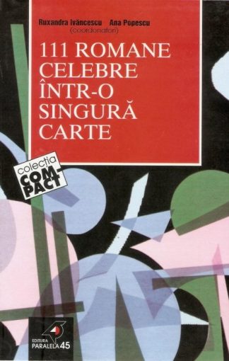 Ruxandra Ivancescu Ana Popescu - 111 Romane celebre intr-o singura carte
