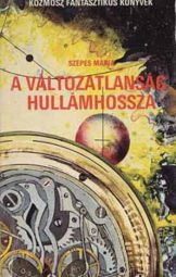 Szepes Mária - A véltozatlanság hullámhossza