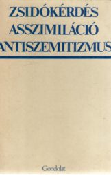 Molnár Erik - Zsidókérdés Asszimiláció Antiszemitizmus