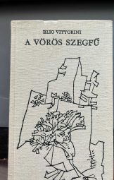 Blio Vittorini - A Vörös Szegfű
