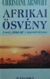 Christine Arnothy - Afrikai Ösvény