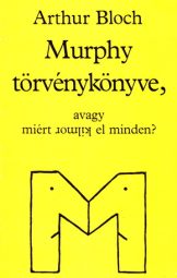 Arthur Bloch - Murphy Törvénykönyve