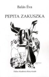 Balás Éva - Pepita Zakuszka