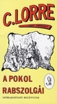 C Lorre - A pokol rabszolgái