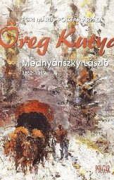 Egri Mária, Polgár Árpád - Öreg Kutya Mednyánszky László