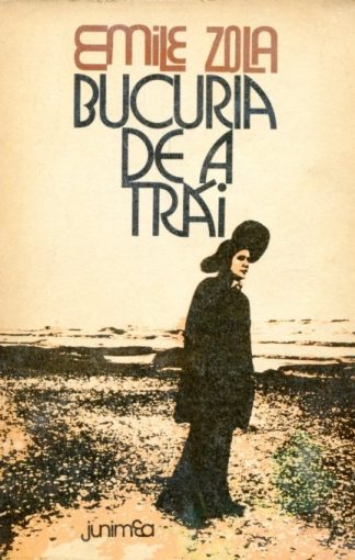 Emile Zola - Bucuria de a trai