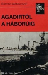 Geoffrey Barraclough - Agadirtól A Háborúig
