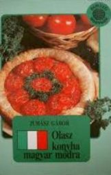 Juhász Gábor - Olasz Konyha Magyar Módra
