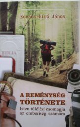 Kovács - Bíró János - A Reménység Története