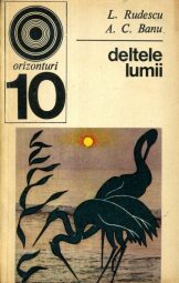 L Rudescu A C Banu - Deltele lumii