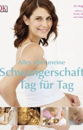 Maggie Bott - Alles Über Meine Schwangerschaft Tag Für Tag