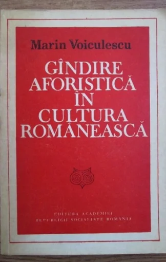 Marin Voiculescu - Gandirea aforistica in cultura romaneasca