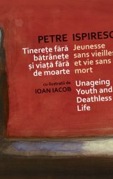 Petre Ispirescu - Tinerete Fara Batranete Si Viata Fara De Moarte