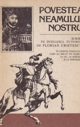 Florian Cristescu - Povestea neamului nostru