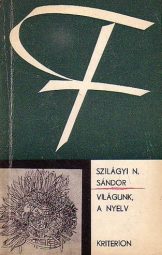 Szilágyi N. Sándor - Világunk, A Nyelv
