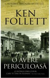 Ken Follett - O avere periculoasa