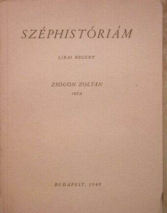 Zsögön Zoltán - Széphistóriám