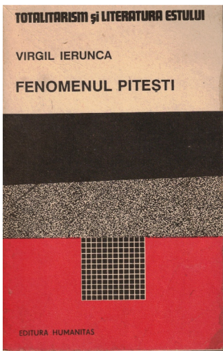 Virgil Ierunca - Fenomenul Pitesti