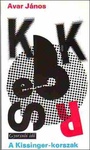 Avar János - A kissinger korszak