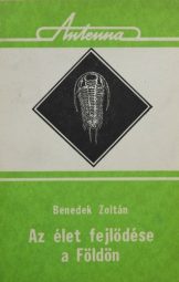 Benedek Zoltán - Az élet fejlődése a földön