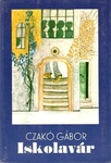 Czakó Gábor - Iskolavár
