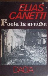 Elias Canetti - Facla in ureche