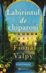 Fiona Valpy - Labirintul de chiparosi