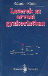 Gáspár-Kásler - Laserek az orvosi gyakorlatban