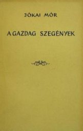Jókai Mór - A gazdag szegények