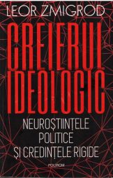 Leor Zmigrod - Creierul ideologic