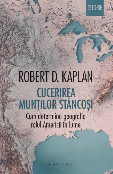 Robert D Kaplan - Cucerirea muntilor stancosi