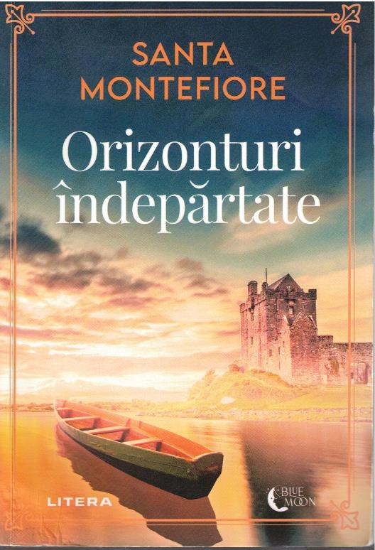 Santa Montefiore - Orizonturi indepartate