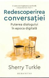 Sherry Turkle - Redescoperirea conversatiei