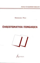 Simoncsics Péter - Chrestomathia Hungarica