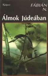 Fábián N - Álmok Júdeában