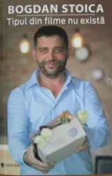 Bogdan Stoica - Tipul din filme nu exista