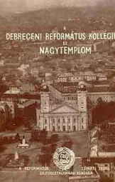 Dr Módis László - A Debreceni református kollégium és nagyteplom
