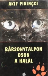 Akif Pirincci - Bársonytalpon oson a halál